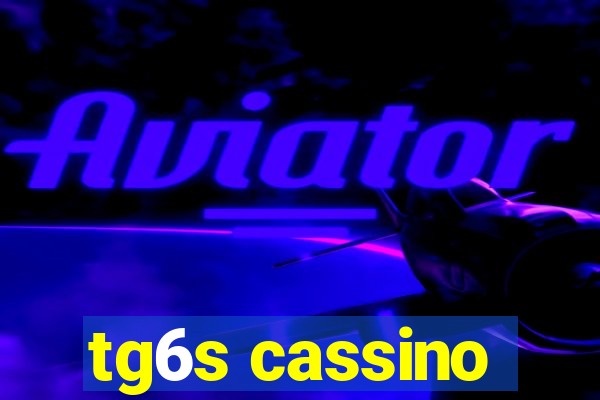 tg6s cassino